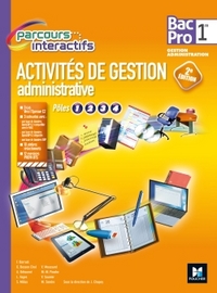 Activités de gestion administrative - Pôles 1, 2, 3 et 4 - Parcours interactifs 1re Bac Pro GA, Livre de l'élève