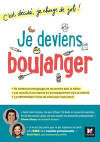 C'EST DECIDE, JE CHANGE DE JOB ! JE DEVIENS BOULANGER