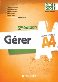 Gérer - Les nouveaux A4 1re, Tle Bac Pro Commerce, Livre de l'élève 