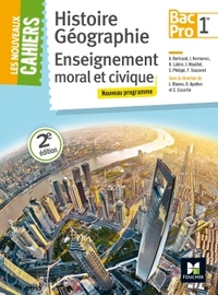 Histoire, Géographie, EMC - Les Nouveaux Cahiers 1re Bac Pro, Livre de l'élève