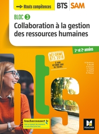 BLOC 3 - COLLABORATION A LA GRH - BTS SAM 1RE ET 2E ANNEES - ED. 2018