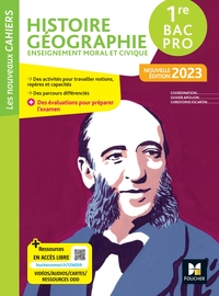 Histoire, Géographie, EMC - Les Nouveaux Cahiers 1re Bac Pro, Livre de l'élève 