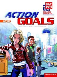 Action Goals 1re, Tle Bac Pro, Livre de l'élève + CD