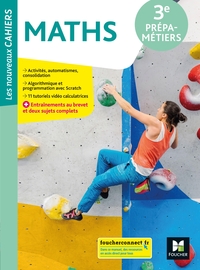 Les Nouveaux Cahiers Mathématiques 3e Prépa-Métiers, Livre de l'élève