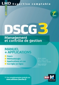 DSCG 3 MANAGEMENT ET CONTROLE DE GESTION MANUEL ET APPLICATIONS 7E EDITION