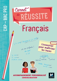 Français - Carnet de réussite CAP, Bac Pro, Cahier d'exercices