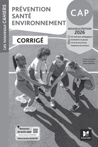Les Nouveaux Cahiers - Prévention Santé Environnement (PSE) - CAP - Ed. 2026 - Corrigé
