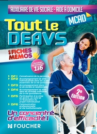 Tout le DEAVS - MCAD en fiches mémos - DE auxiliaire de vie sociale, MC aide à domicile - 2e édition