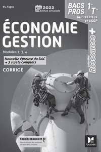 Economie Gestion - Ressources Plus 1re, Tle Bac Pro Industriels, ASSP, Livre du professeur