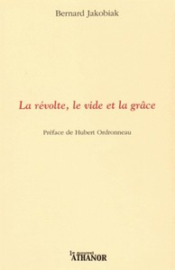 La revolte, le vide et la grace