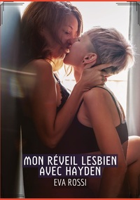 Mon réveil Lesbien avec Hayden