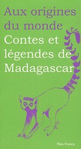 CONTES ET LEGENDES DE MADAGASCAR