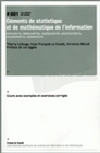Éléments de statistique et de mathématique de l'information - infométrie, bibliométrie, médiamétrie, scientométrie, muséométrie, webométrie
