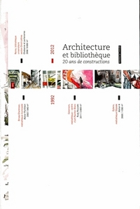 ARCHITECTURE ET BIBLIOTHEQUE - VINGT ANS DE CONSTRUCTION