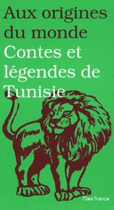 CONTES ET LEGENDES DE TUNISIE