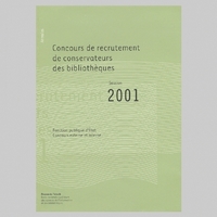 ANNALES DE CONCOURS DE RECRUTEMENT DE CONSERVATEURS DES BIBLIOTHEQUES , SESSION 2001. FONCTION PUBLI