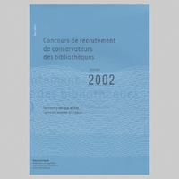 ANNALES DE CONCOURS DE RECRUTEMENT DE CONSERVATEURS DES BIBLIOTHEQUES , SESSION 2002. FONCTION PUBLI