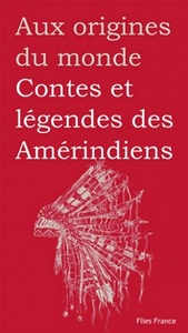Contes et légendes des Amérindiens