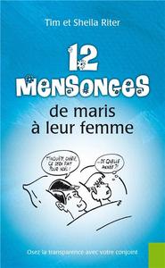12 mensonges de maris à leur femme