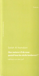 QUE RESTERA T IL DE NOUS QUAND TOUS LES RECITS TOMBERONT ?