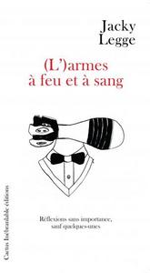 (L')ARMES A FEU ET SANG