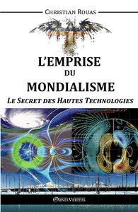 L'Emprise du Mondialisme  Le secret des Hautes Technologies