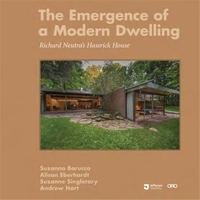 Emergence of a Modern Dwelling : Richard Neutra's Hassrick House /anglais