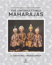 The Unforgettable Maharajas /anglais