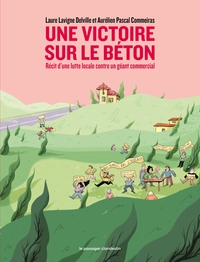 UNE VICTOIRE SUR LE BETON - RECIT D'UNE LUTTE LOCALE CONTRE