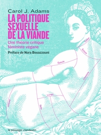 La politique sexuelle de la viande - Une théorie critique fé