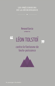 Léon Tolstoi contre le fantasme de toute puissance
