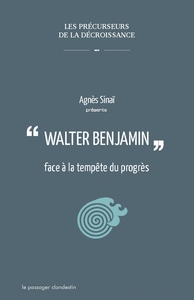 Walter Benjamin Face à la tempête du progrès