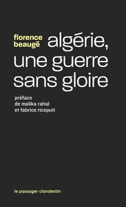 Algérie, une guerre sans gloire - Histoire d'une enquête