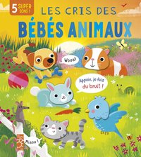 LES CRIS DES BEBES ANIMAUX