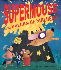 Supermouse et le volcan de malheur