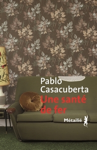 UNE SANTE DE FER