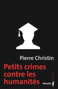 Petits crimes contre les humanités