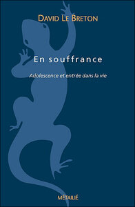 EN SOUFFRANCE : ADOLESCENCE ET ENTREE DANS LA VIE