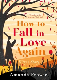 How To Fall In Love Again: Kitty's Story