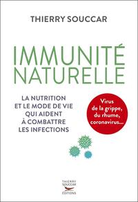 IMMUNITE NATURELLE - LA NUTRITION ET LE MODE DE VIE QUI AIDENT A COMBATTRE LES INFECTIONS