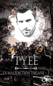 LA MALEDICTION TSIGANE 2 : TYEE