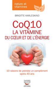 COQ10, LA VITAMINE DU COEUR ET DE L'ENERGIE