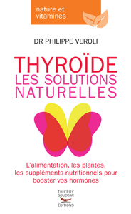 THYROIDE, LES SOLUTIONS NATURELLES