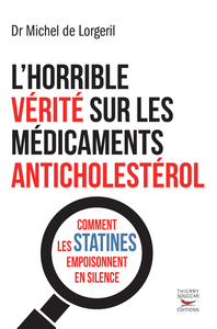 L'horrible verite sur les medicaments anticholesterol