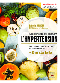 Les aliments qui soignent l'hypertension