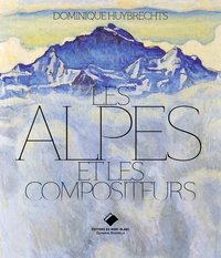 LES ALPES ET LES COMPOSITEURS