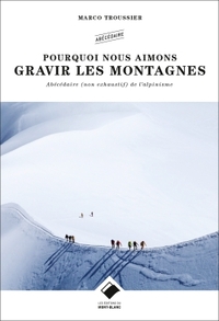 Pourquoi nous aimons gravir les montagnes ?