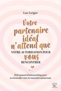 VOTRE PARTENAIRE IDEAL N'ATTEND QUE VOTRE AUTORISATION POUR VOUS RENCONTRER -