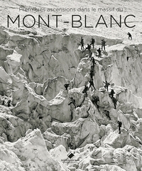 Premières ascensions dans le Massif du Mont-Blanc