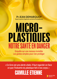 Micro-plastiques : notre santé en danger